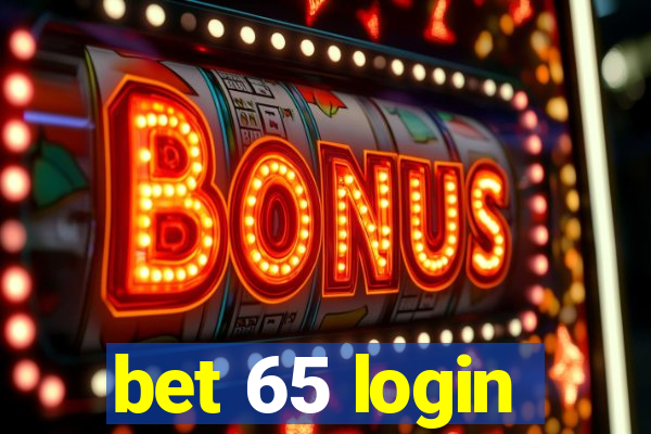 bet 65 login