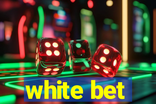 white bet