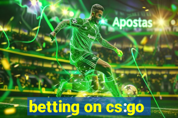 betting on cs:go