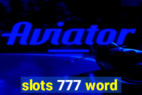 slots 777 word