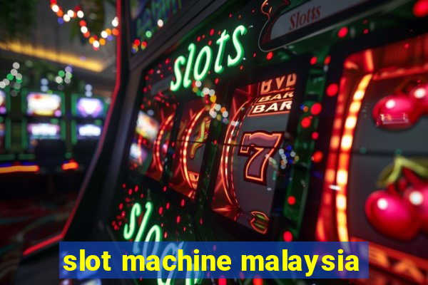 slot machine malaysia