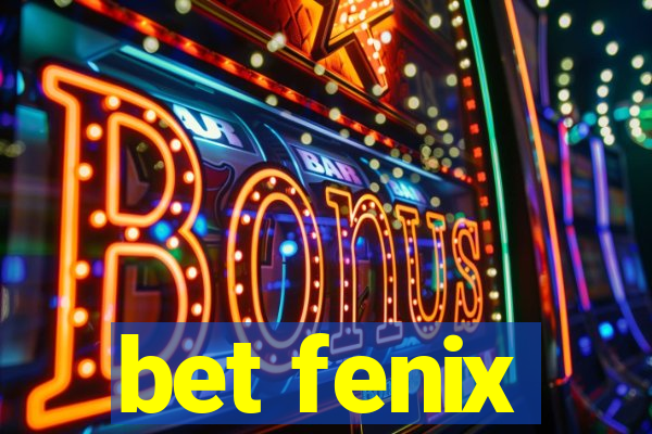 bet fenix