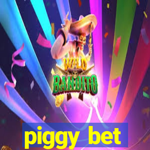 piggy bet