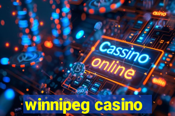 winnipeg casino