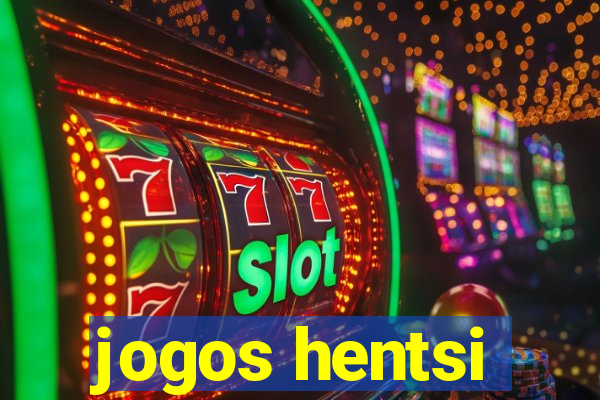 jogos hentsi