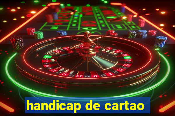 handicap de cartao