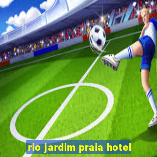 rio jardim praia hotel