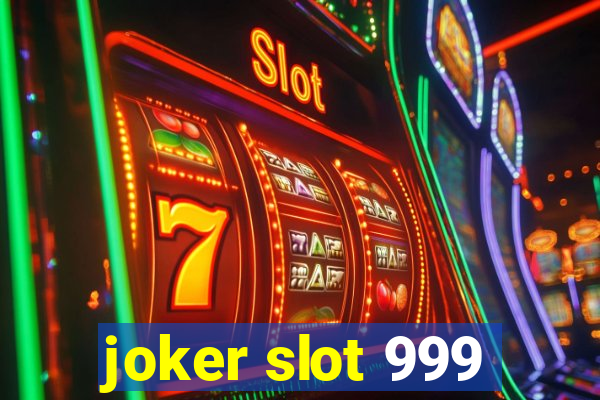 joker slot 999