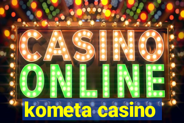 kometa casino