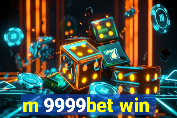 m 9999bet win