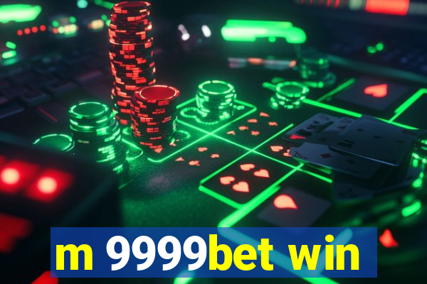 m 9999bet win