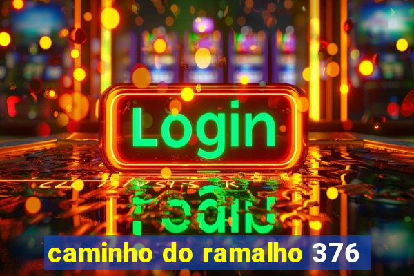 caminho do ramalho 376