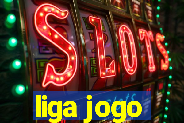 liga jogo