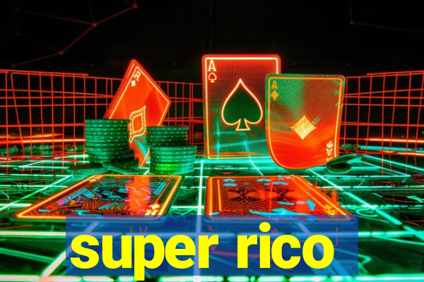 super rico