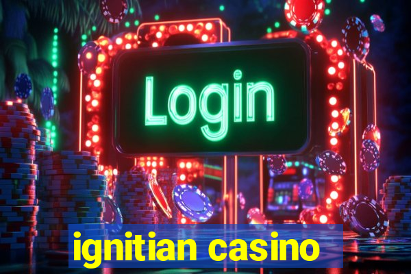 ignitian casino