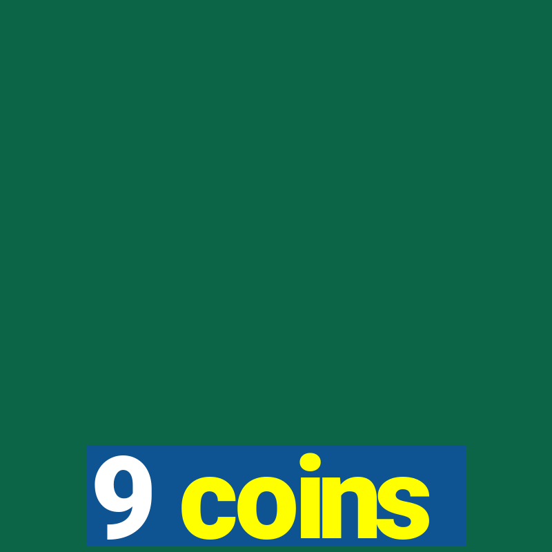 9 coins