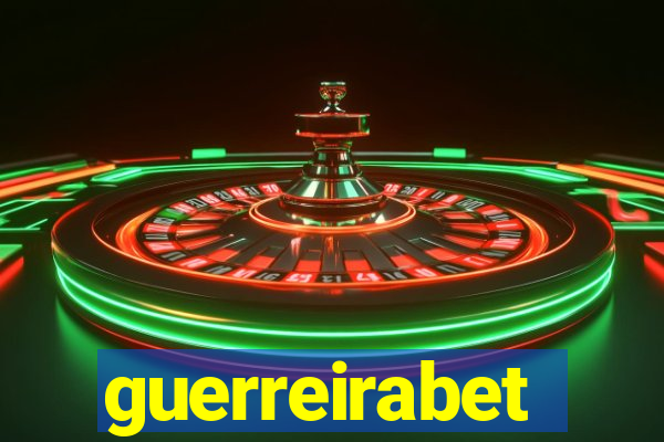 guerreirabet