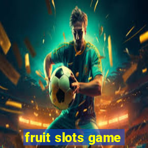 fruit slots game