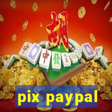 pix paypal