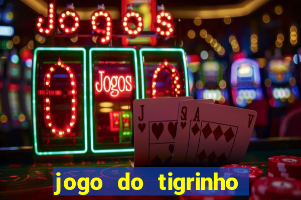 jogo do tigrinho deposito minimo 1 real