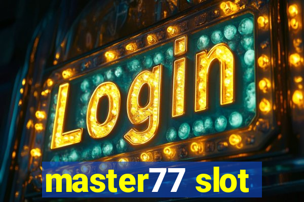 master77 slot