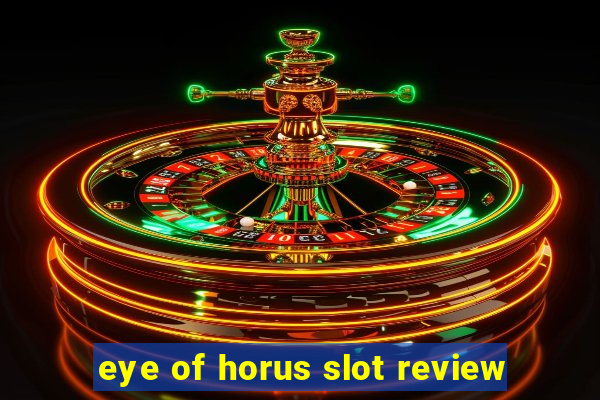 eye of horus slot review