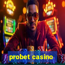 probet casino