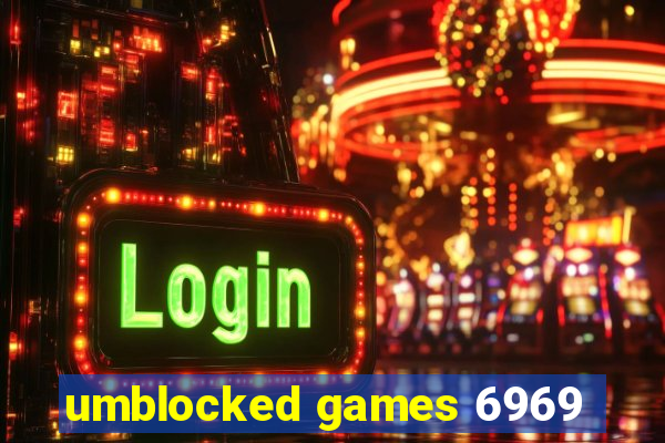 umblocked games 6969