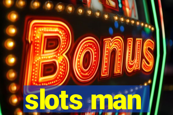 slots man