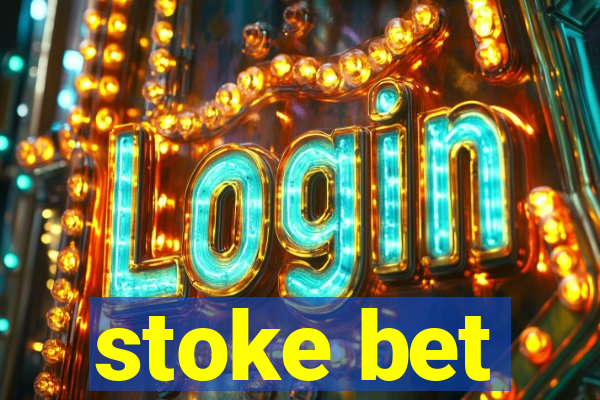 stoke bet