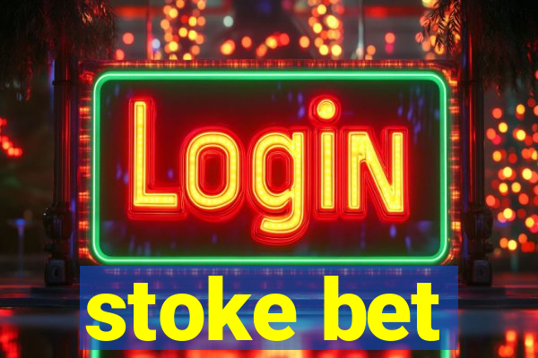 stoke bet