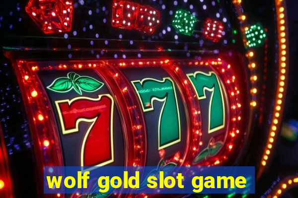 wolf gold slot game