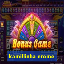 kamillinha erome