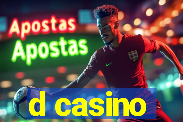 d casino