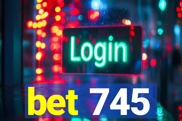 bet 745