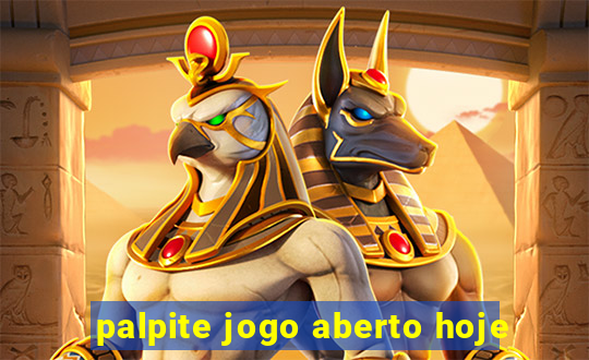 palpite jogo aberto hoje