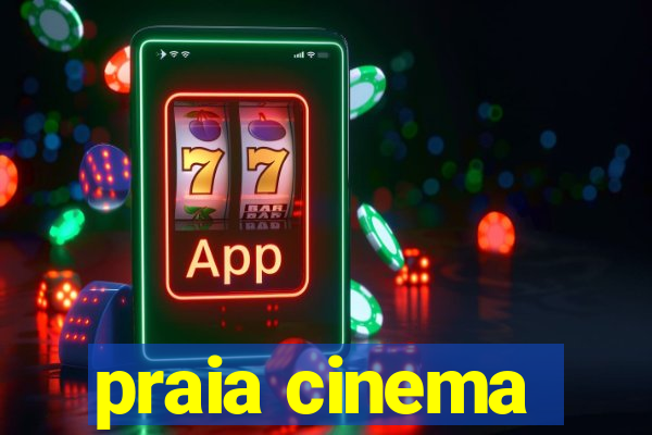 praia cinema