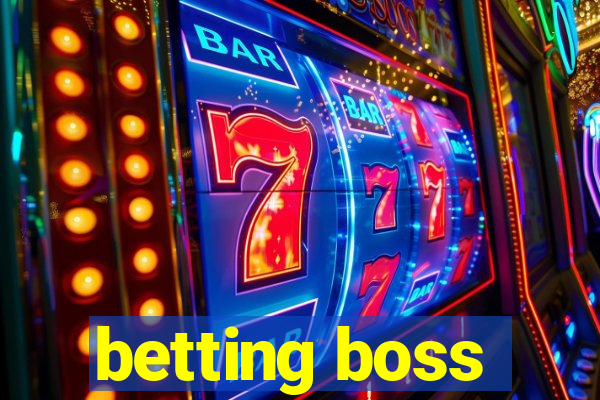 betting boss