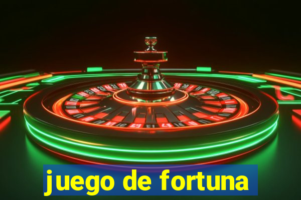 juego de fortuna