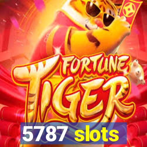 5787 slots