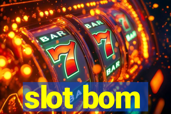 slot bom