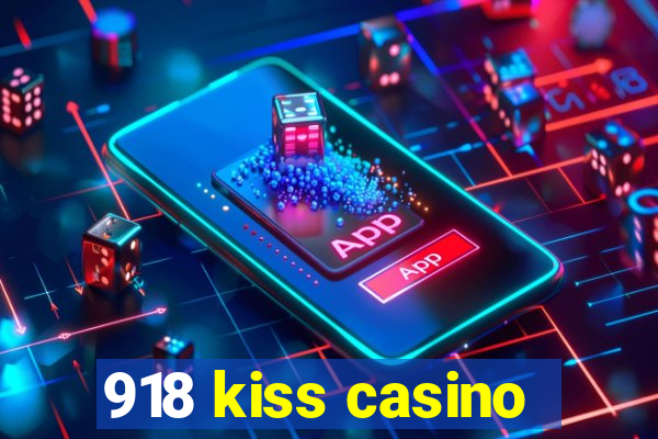 918 kiss casino