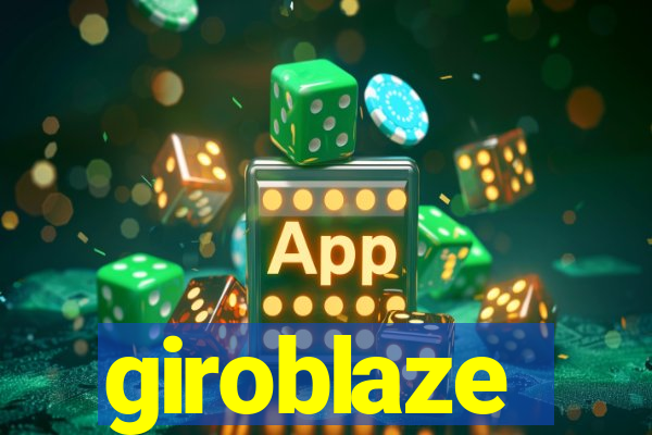 giroblaze