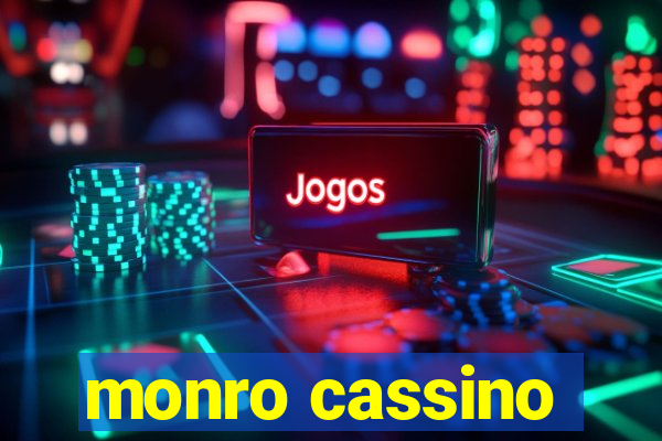 monro cassino