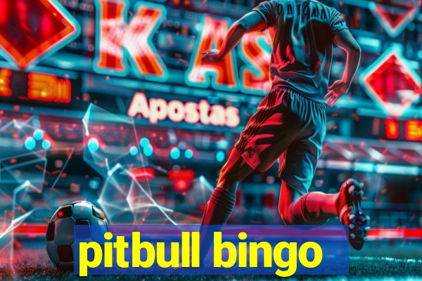 pitbull bingo