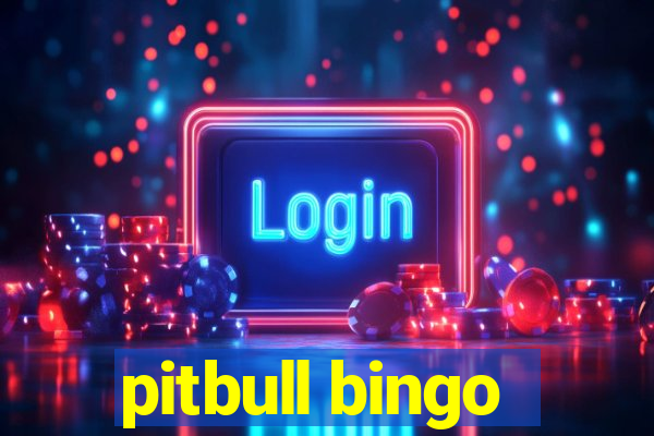 pitbull bingo