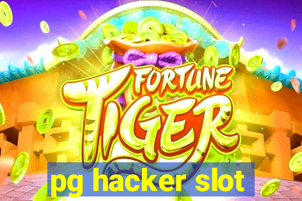 pg hacker slot