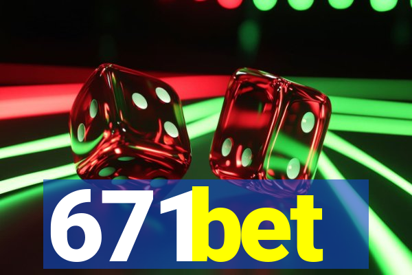 671bet