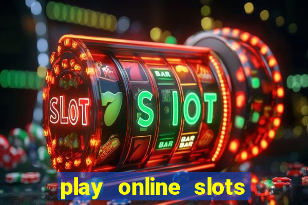 play online slots for real money