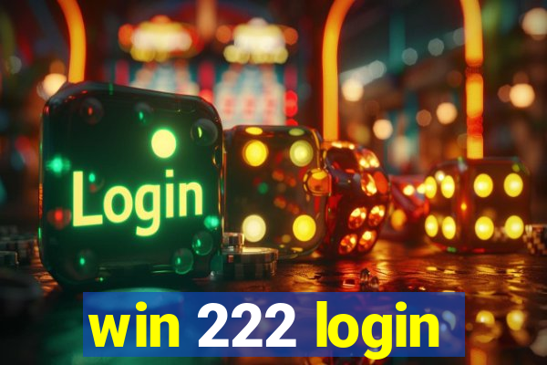 win 222 login